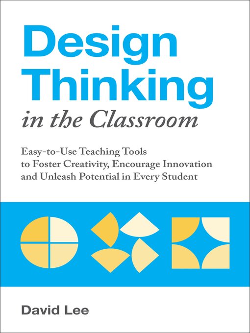 Title details for Design Thinking in the Classroom by David Lee - Available